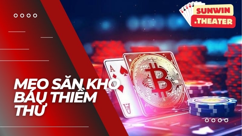 Mẹo Săn Kho Báu Thiềm Thừ